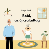 Robi, az új családtag (Hungarian Edition) 6158249904 Book Cover