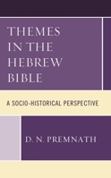 Themes in the Hebrew Bible: A Socio-Historical Perspective 1978713355 Book Cover