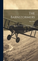 The Barnstormers: An Account of the Barnstorming of the Barnstormers of the Barnville 1020694580 Book Cover