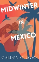 Midwinter in Mexico B0FB3NX8BS Book Cover