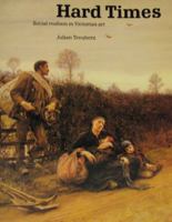 Hard Times: Social Realism in Victorian Art 0853315272 Book Cover