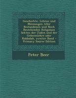 Geschichte, Lehren Und Meinungen Aller Bestandenen Und Noch Bestehenden Religi�sen Sekten Der Juden Und Der Geheimlehre Oder Kabbalah, Zweiter Band 1246379708 Book Cover