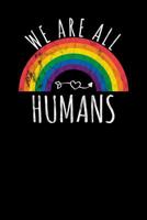 We are all Humans: Notebook, 6x9 inches, 120 checkered white pages for LGBT Fans 1074909542 Book Cover