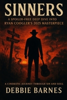SINNERS: A Spoiler-Free Deep Dive into Ryan Coogler's 2025 Masterpiece B0FH5DHTXJ Book Cover