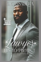 Lawyer: His To Protect B0GMNN6P27 Book Cover