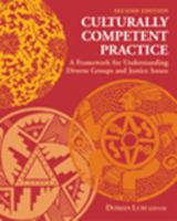 Culturally Competent Practice: A Framework for Understanding Diverse Groups and Justice Issues 0534595898 Book Cover