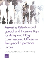 Assessing Retention and Special and Incentive Pays for Army and Navy Commissioned Officers in the Special Operations Forces 0833098802 Book Cover