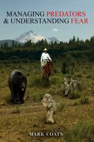Managing Predators and Understanding Fear 1964482836 Book Cover