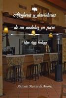 Aventuras y desventuras de un andaluz en paro: Una vieja bodega 154416050X Book Cover