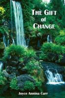 The Gift of Change 0595383807 Book Cover