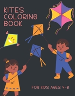 Kites Coloring Book For kids Ages 4-8: Brain Activities and Coloring book for Brain Health with Fun and Relaxing B0948JWWZ6 Book Cover