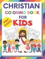 Christian Coloring Book For Kids: Christian Fun Activity Book For kids, toddlers, boy and girl story about Jesus and bible, large 8,5 x 11 B08XFP2RDP Book Cover