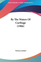 By The Waters Of Carthage 1357489935 Book Cover