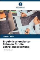 Ergebnisorientierter Rahmen für die Lehrplangestaltung (German Edition) 6208078539 Book Cover