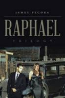Raphael: Trilogy 1504934199 Book Cover