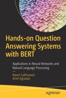 Hands-On Question Answering Systems with Bert: Applications in Neural Networks and Natural Language Processing 1484266633 Book Cover