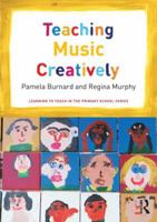 Teaching Music Creatively 0415656060 Book Cover
