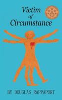 Victim of Circumstance 0692256199 Book Cover