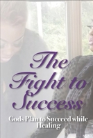 The Fight to Success B08X5ZC54T Book Cover
