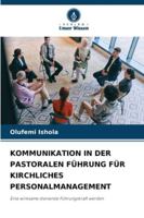 Kommunikation in Der Pastoralen Führung Für Kirchliches Personalmanagement (German Edition) 6209004008 Book Cover
