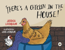 There's a Chicken in the House 1839347627 Book Cover