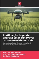 A utilização legal da energia solar renovável no desenvolvimento de (Portuguese Edition) 6206661423 Book Cover