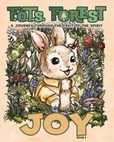 Joy: A Journey Through The Fruit Of The Spirit (F.O.T.S Forest) 1662959079 Book Cover
