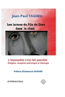 Les larmes du Fils de Dieu dans la chair: l’impassible s’est fait passible. Exégèse, réception patristique et théologie (French Edition) 1998558371 Book Cover