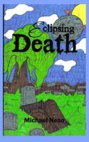 Eclipsing death and what followed 0368554228 Book Cover