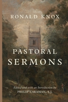 The Pastoral Sermons of Ronald A. Knox 1685952933 Book Cover