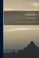 Sibérie: Notes De Voyage Et De Séjour, 1902-1903 1019139749 Book Cover