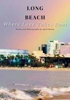 Long Beach: Where Love Takes Root B0GT1CX24J Book Cover