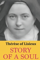 Story of a Soul : Therese of Lisieux: Complete edition with a new translation B0CWBMBBFG Book Cover