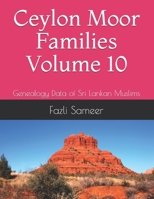 Ceylon Moor Families Volume 10: Genealogy Data of Sri Lankan Muslims B08PLF5NCC Book Cover