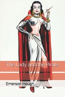 The Lady and the Pirate 1515318060 Book Cover
