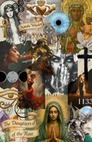 Daughters of the Rose: A guide to Awakening, Alignment and the Divine Feminine 1919446516 Book Cover