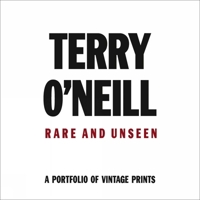 Terry O'Neil: Rare & Unseen 1851498915 Book Cover