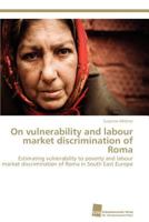On Vulnerability and Labour Market Discrimination of Roma 383812863X Book Cover
