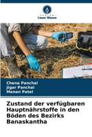 Zustand der verfügbaren Hauptnährstoffe in den Böden des Bezirks Banaskantha (German Edition) 6206663779 Book Cover
