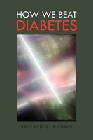 How We Beat Diabetes 1453541012 Book Cover