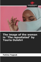 The image of the woman in "The repudiated" by Touria Oulehri 6205312085 Book Cover