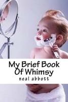 My Brief Book of Whimsy 197584906X Book Cover