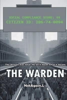 The Warden: No One Built the Cage 1996990217 Book Cover