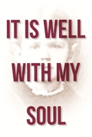 It Is Well With My Soul B08BWFWV49 Book Cover