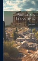 Princesses Byzantines 1022119192 Book Cover