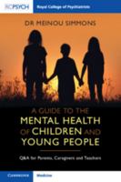 A Guide to the Mental Health of Children and Young People 1911623915 Book Cover