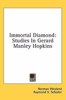 Immortal Diamond: Studies in Gerard Manley Hopkins 1432591045 Book Cover