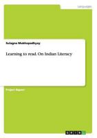 Learning to read. On Indian Literacy 365652548X Book Cover