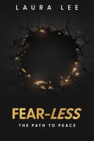 FEAR-LESS: The Path to Peace B09HH9P1H4 Book Cover