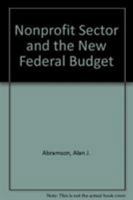 The Nonprofit Sector and the New Federal Budget 0877664013 Book Cover